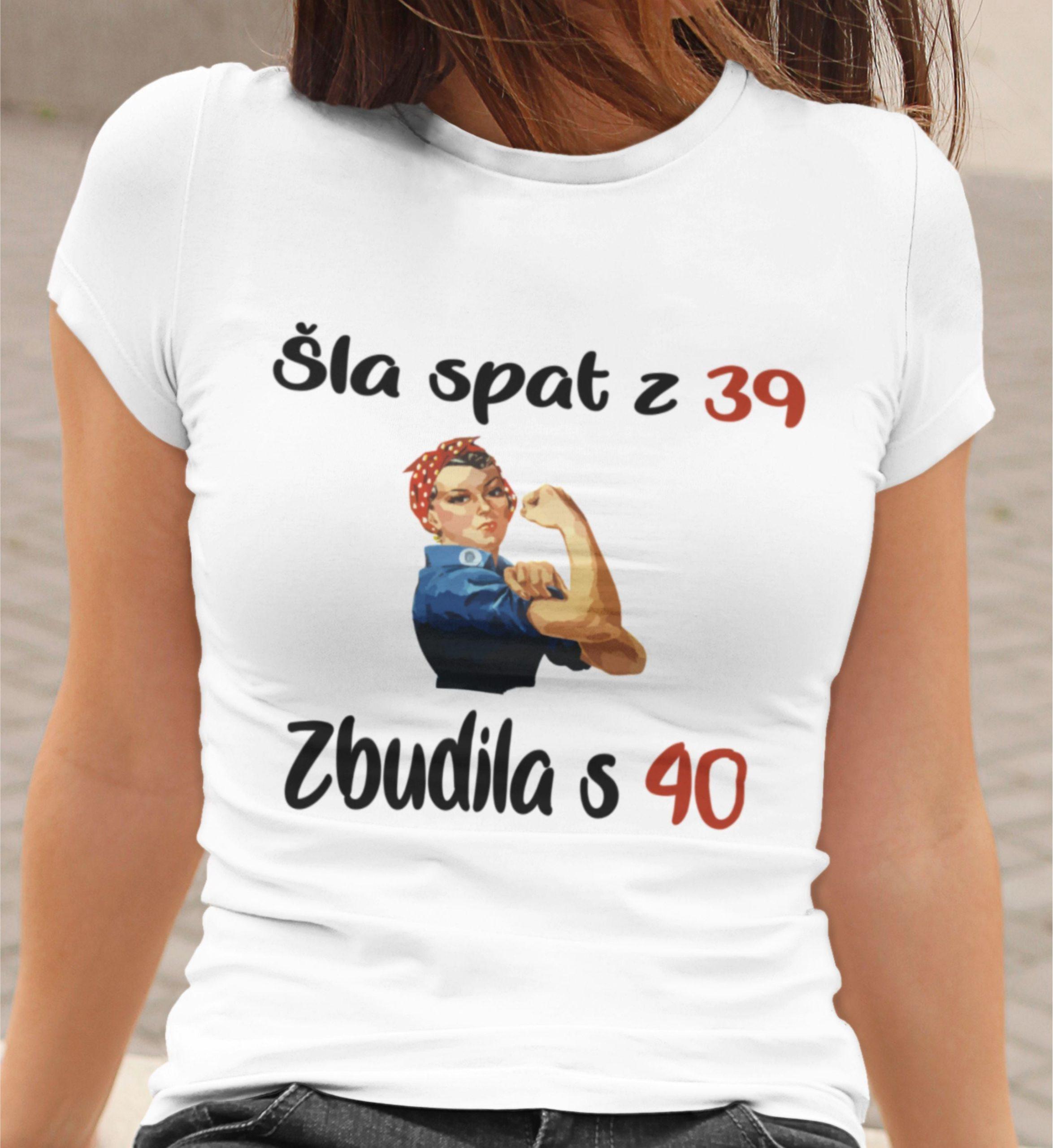 Majica - Šla spat z 39, zbudila s 40 - Rojstni dan — tisk na majico