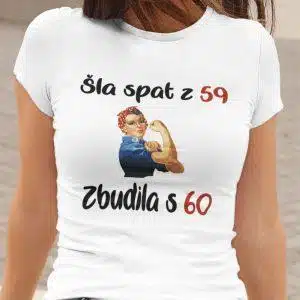 Majica - Šla spat z 59, zbudila s 60 - Rojstni dan — tisk na majico