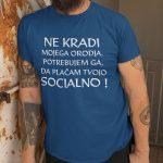 Ne Kradi Mojega Orodja Potrebujem ga da plačam tvojo Socialno — tisk na majico