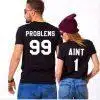 Majica Za Pare 99 Problems & Aint 1 — tisk na majico