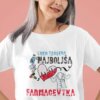 Majica Tako Izgleda Najboljša Farmacevtka — tisk na majico