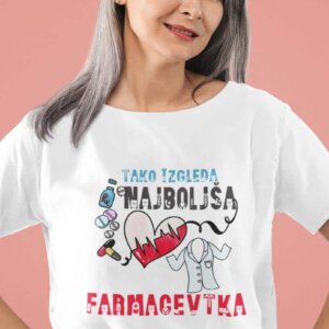 Majica Tako Izgleda Najboljša Farmacevtka — tisk na majico