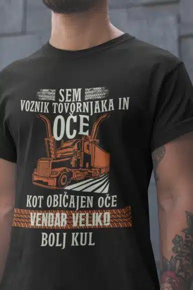 Majica Sem Voznik Tovornjaka in Oče — tisk na majico