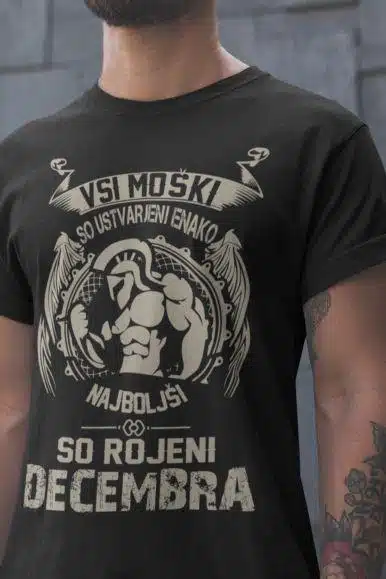 Majica Samo Najboljši So Rojeni - December — tisk na majico