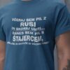 Včeraj Sem Pil Z Rusi In Skoraj Umrl, Danes Sem Pil S Štajercem... — tisk na majico