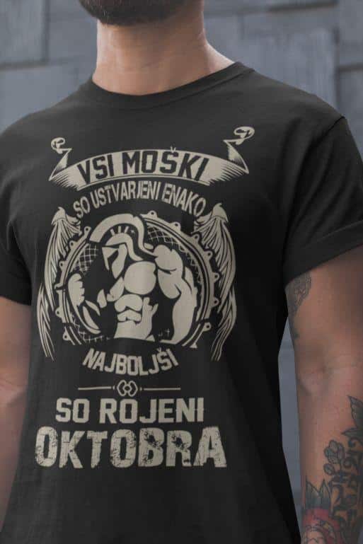 Majica Samo Najboljši So Rojeni - Oktober — tisk na majico