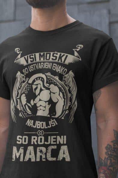 Majica Najboljši So Rojeni Marca — tisk na majico