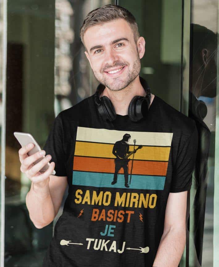 Majica Samo Mirno, Basist Je Tukaj — tisk na majico