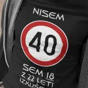 Majica Nisem 40 sem 18 z 22 leti Izkušenj — detajl natisa