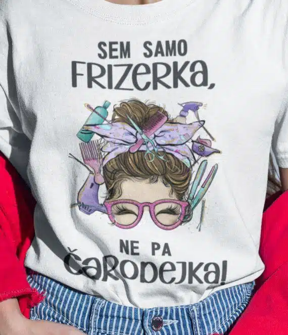 Majica Sem Samo Frizerka — tisk na majico