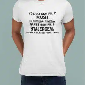 Včeraj sem pil z Rusi in skoraj umrl... — tisk na majico