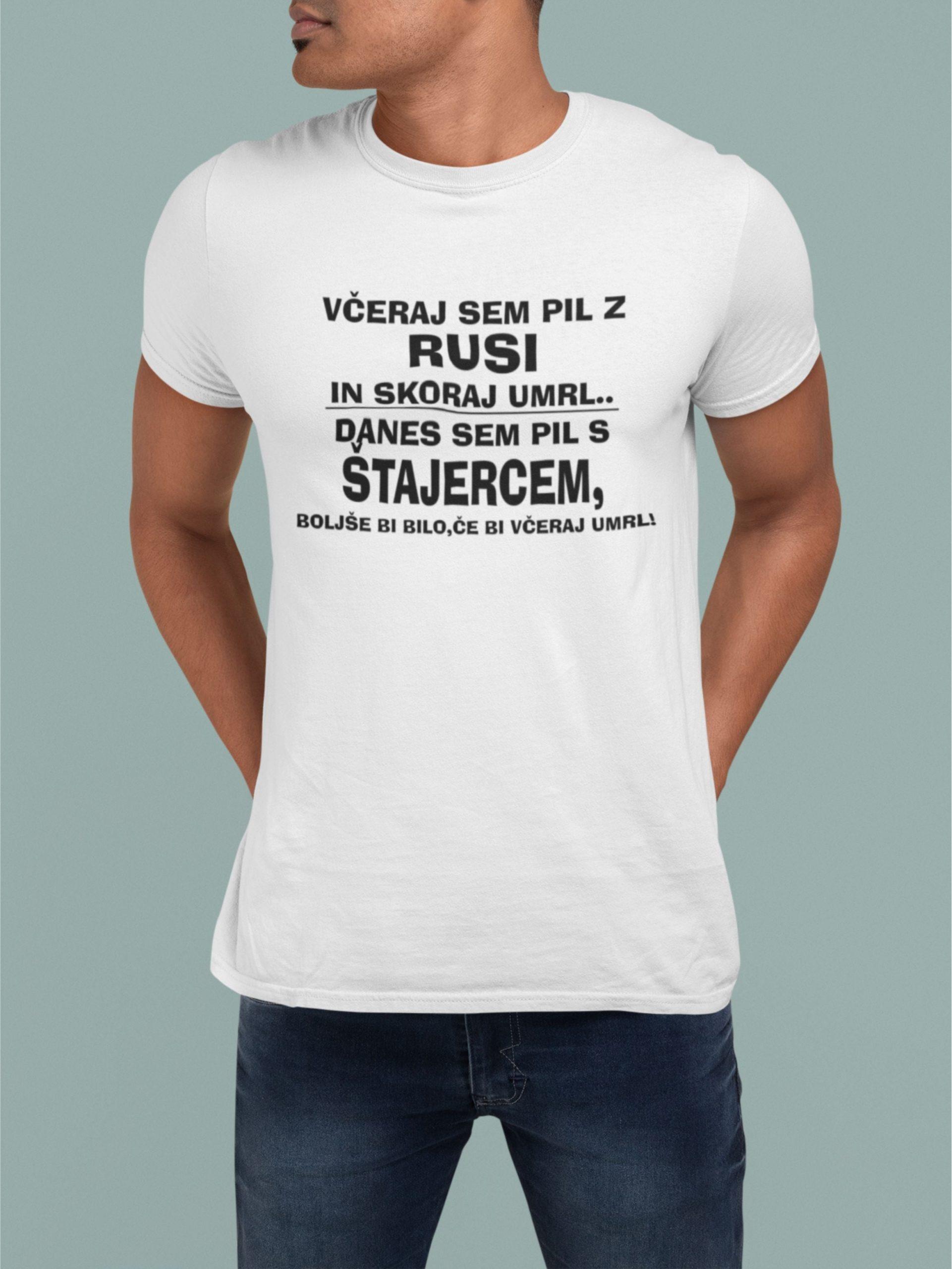 Včeraj sem pil z Rusi in skoraj umrl... — tisk na majico