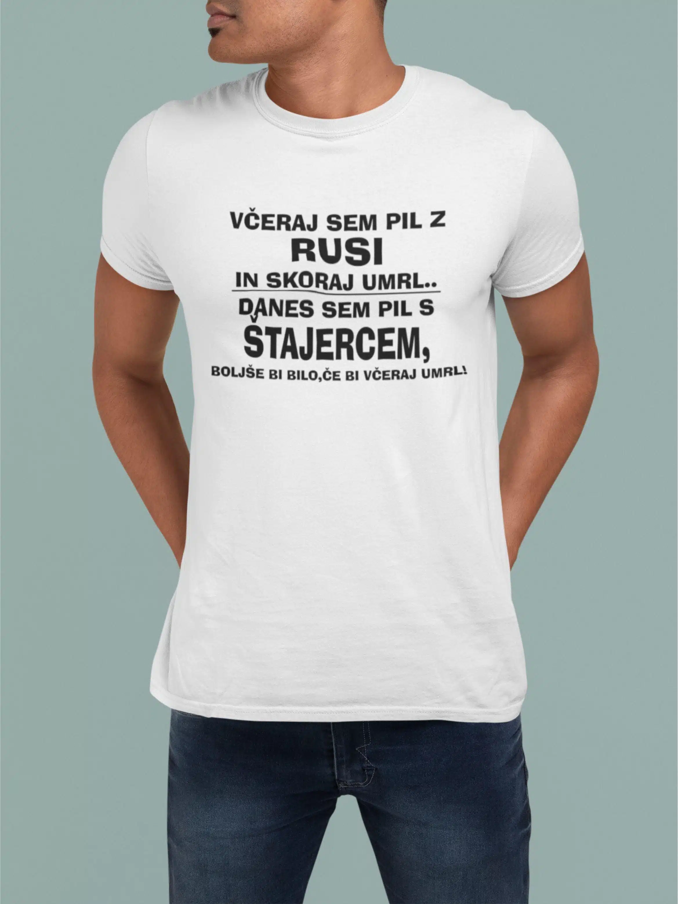 Včeraj sem pil z Rusi in skoraj umrl... — tisk na majico