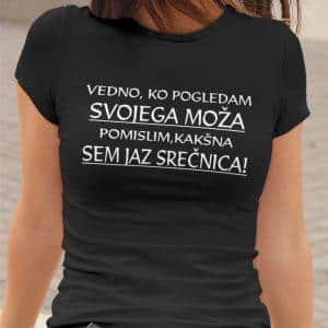 Majica - Vedno ko pogledam svojega moža - srečnica — tisk na majico