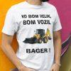 Majica - Ko bom velik bom vozil BAGER — tisk na majico