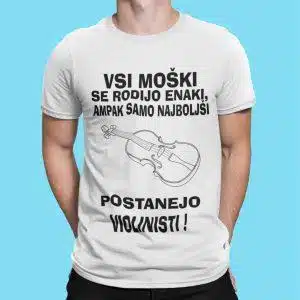 Majica - Najboljši Postanejo Violinisti — tisk na majico