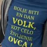 Majica - Bolje Biti En Dan Volk Kot Celo Življenje Ovca — tisk na majico