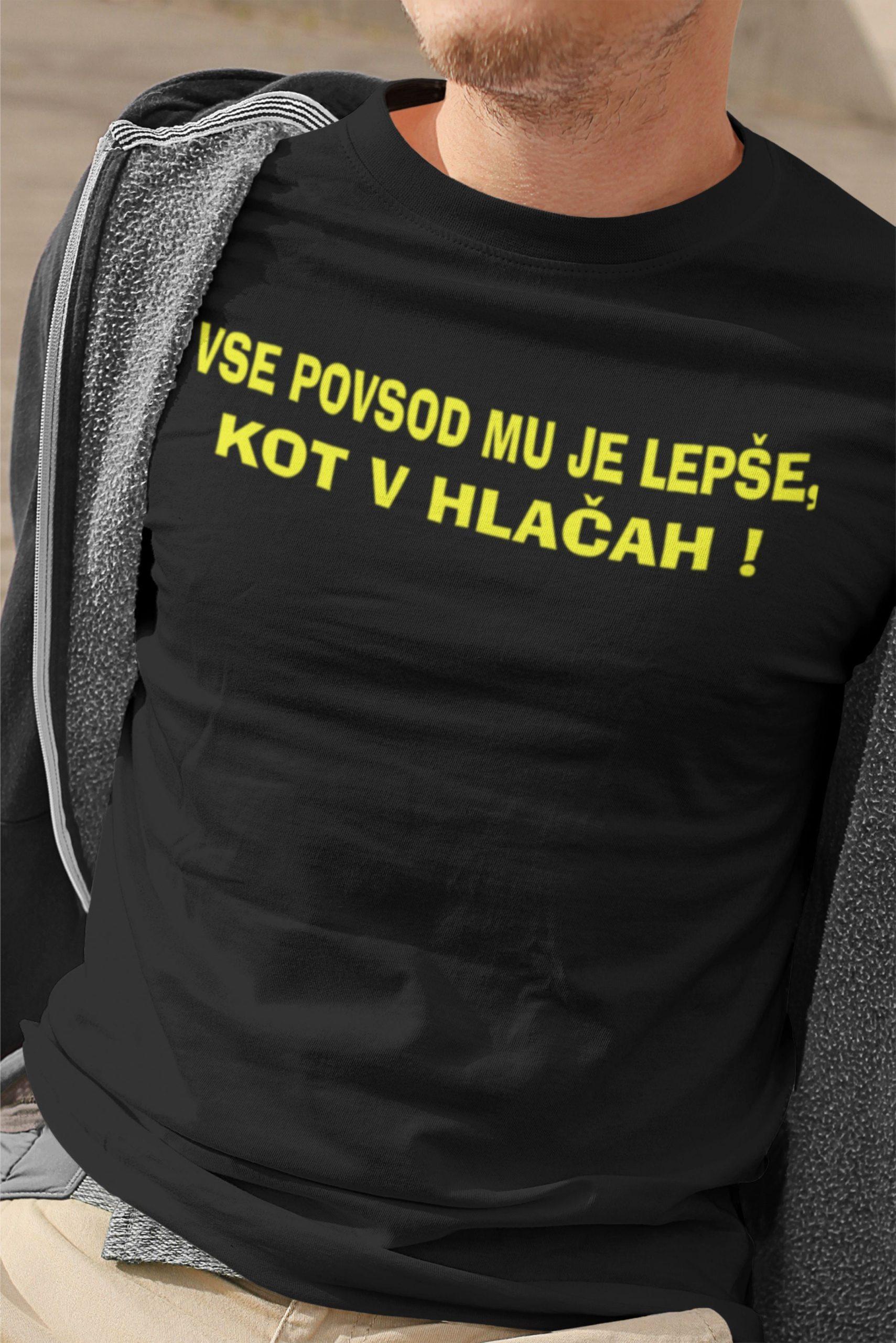 Majica - Vse povsod mu je lepše kot v hlačah — tisk na majico