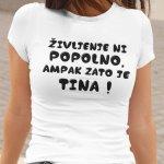 Življenje ni popolno, ampak zato je [IME PO ŽELJI] — tisk na majico