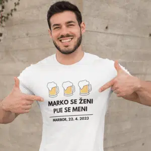 Majica - [IME PO ŽELJI] Marko Se Ženi, Pije Se Meni — tisk na majico