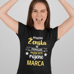 Majica Nobena Ženska Ni Popolna - MAREC (NOVO) — tisk na majico