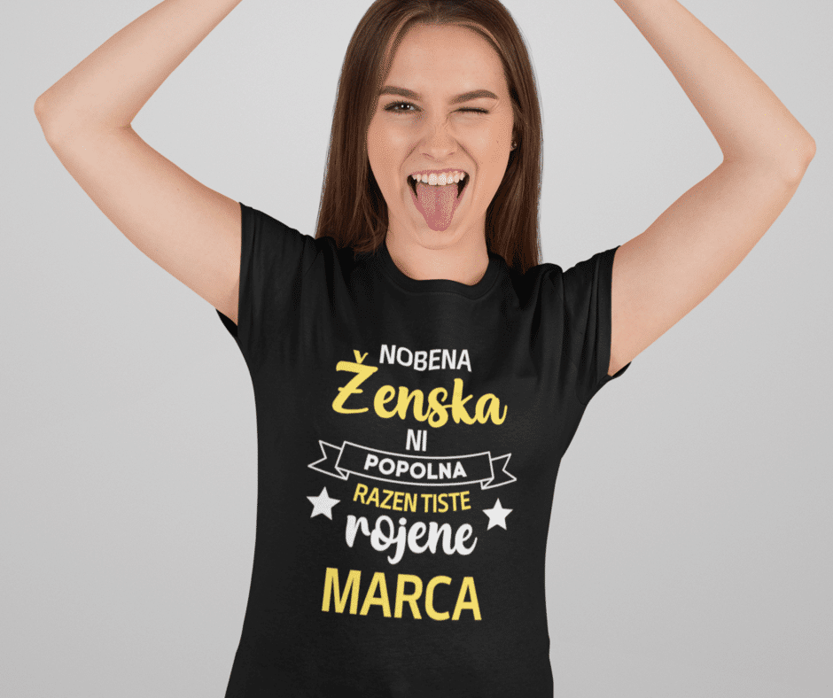 Majica Nobena Ženska Ni Popolna - MAREC (NOVO) — tisk na majico