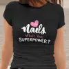 I Do Nails, What`s Your Superpower — tisk na majico