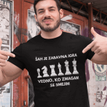 Šahist - Vedno, Ko Zmagam Se Smejim — tisk na majico