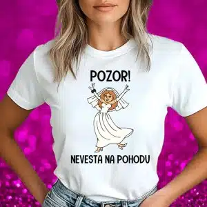 Majica Za Nevesto - Pozor Nevesta Na Pohodu — tisk na majico