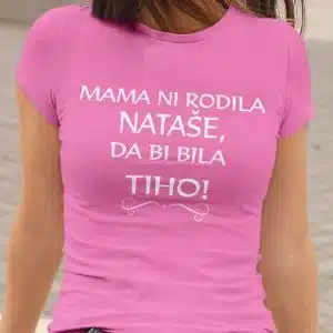 Mama Ni Rodila [IME PO ŽELJI], Da Bi Bila TIHO! — različica 4