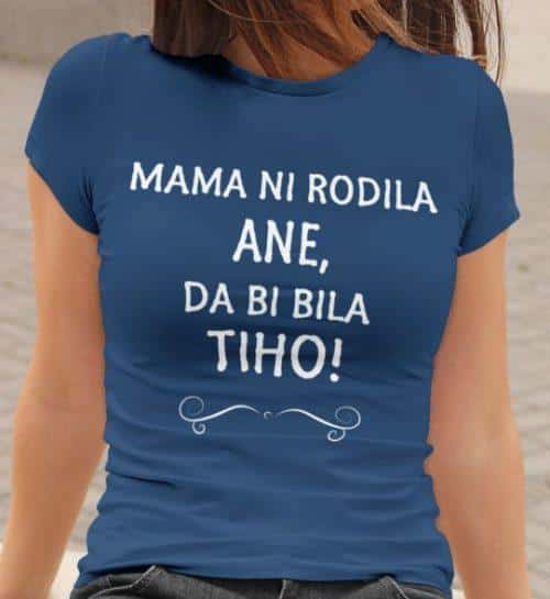 Mama Ni Rodila [IME PO ŽELJI], Da Bi Bila TIHO! — različica 5