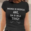 Mama Ni Rodila [IME PO ŽELJI], Da Bi Bila TIHO! — različica 3