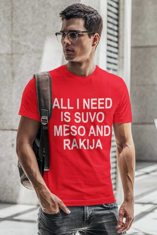 All I Need Is Suvo Meso And Rakija — različica 3