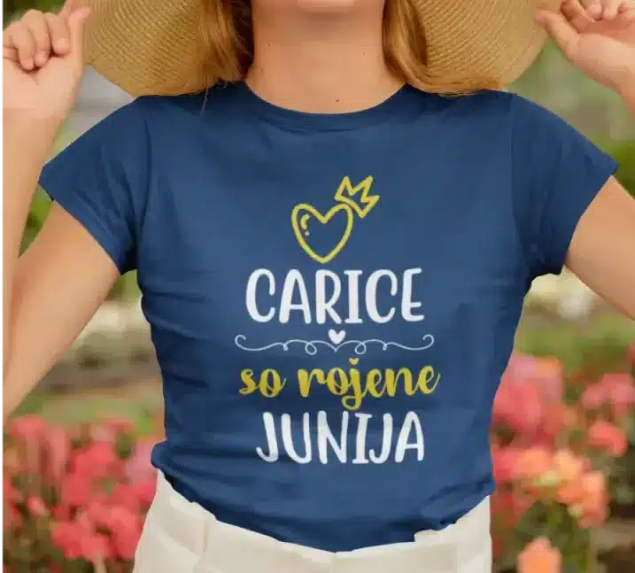 Majica Carice So Rojene JUNIJA (NOVO) — tisk na majico