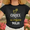 Majica Carice So Rojene MAJA (NOVO) — tisk na majico