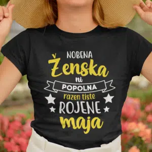 Majica Nobena Ženska Ni Popolna - MAJ (NOVO) — tisk na majico
