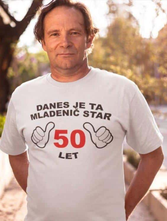 Danes Je Ta Mladenič Star [starost po želji] — tisk na majico