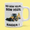 Skodelica - Ko Bom Velik Bom Vozil Bager — tisk na majico
