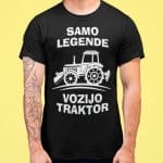Samo Legende Vozijo Traktor — tisk na majico
