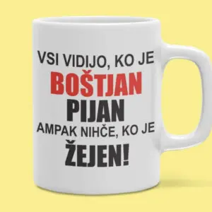 Skodelica - Vsi Vidijo Ko Je [ime po želji] Pijan, Ampak Nihče — tisk na majico