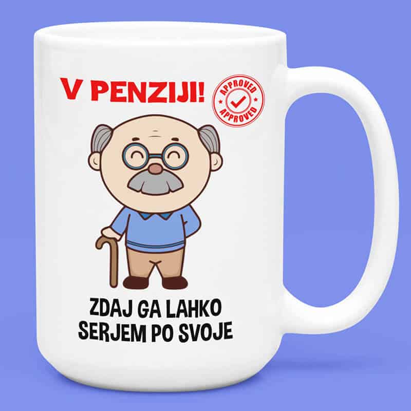 Skodelica - V Penziji, Sedaj Ga Lahko Ser*** Po Svoje — tisk na majico