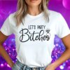 Majice Za Dekliščino - Let`s Party Bitches — tisk na majico