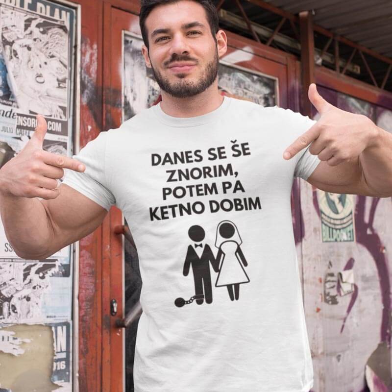 Fantovščina - Danes Se Še Znorim, Potem Pa Ketna — tisk na majico