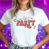 Majice Za Dekliščino - We Like To Party — tisk na majico