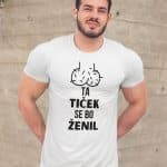 Majica za ženina - TA TIČEK SE BO ŽENIL — tisk na majico