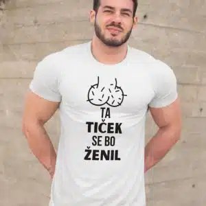 Majica za ženina - TA TIČEK SE BO ŽENIL — tisk na majico