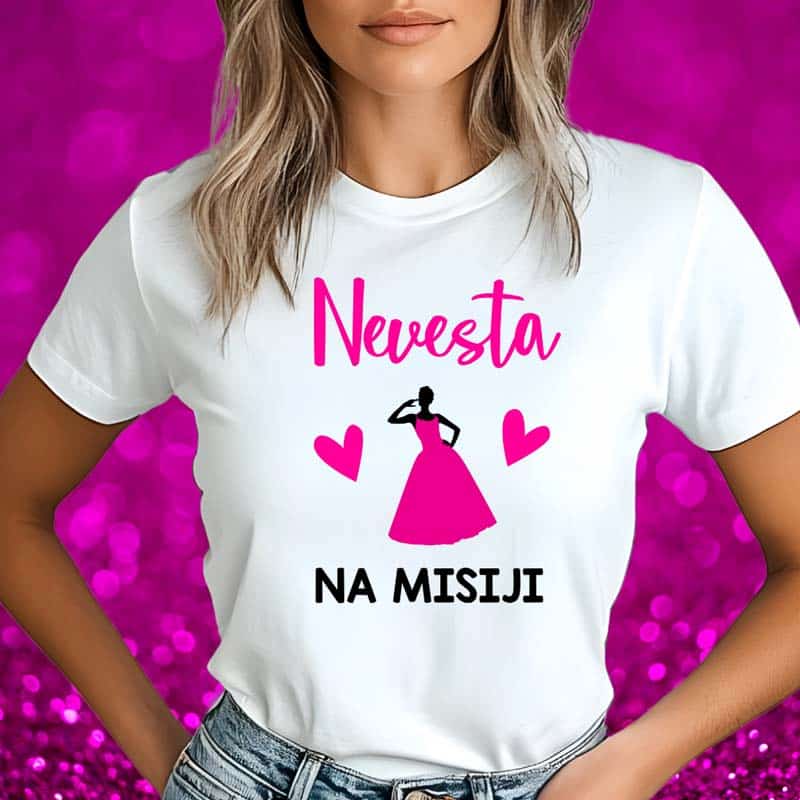 Majica Za Nevesto - Nevesta Na Misiji — tisk na majico