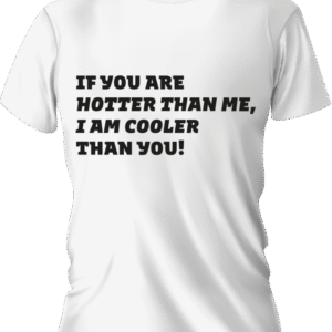 Športna majica If you are hotter than me, I'm colder than you — tisk na majico