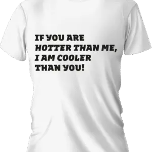Športna majica If you are hotter than me, I'm colder than you — tisk na majico