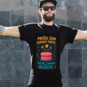 Majica Prišel sem zaradi torte ostal zaradi bleščic — detajl natisa
